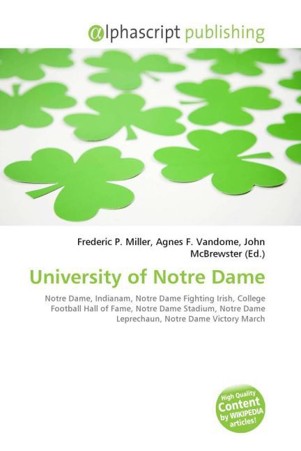 University of Notre Dame / Frederic P. Miller (u. a.) / Taschenbuch / Englisch / Alphascript Publishing / EAN 9786130013615 - Miller, Frederic P.
