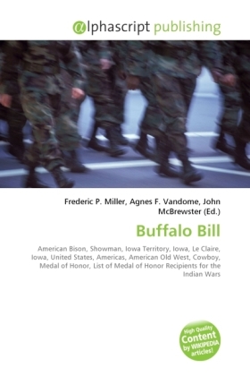 Buffalo Bill / Frederic P. Miller (u. a.) / Taschenbuch / Englisch / Alphascript Publishing / EAN 9786130218515 - Miller, Frederic P.