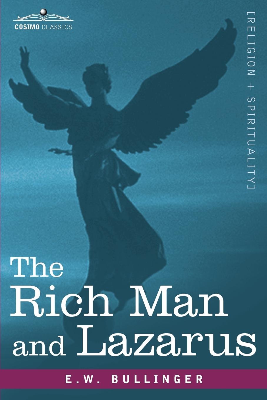 The Rich Man and Lazarus / E. W. Bullinger / Taschenbuch / Paperback / Englisch / 2012 / Cosimo Classics / EAN 9781616402716 - Bullinger, E. W.