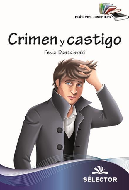 Crimen y Castigo / Fiodor Dostoivski / Taschenbuch / Spanisch / 2018 / EDIT SELECTOR / EAN 9786074533316 - Dostoivski, Fiodor