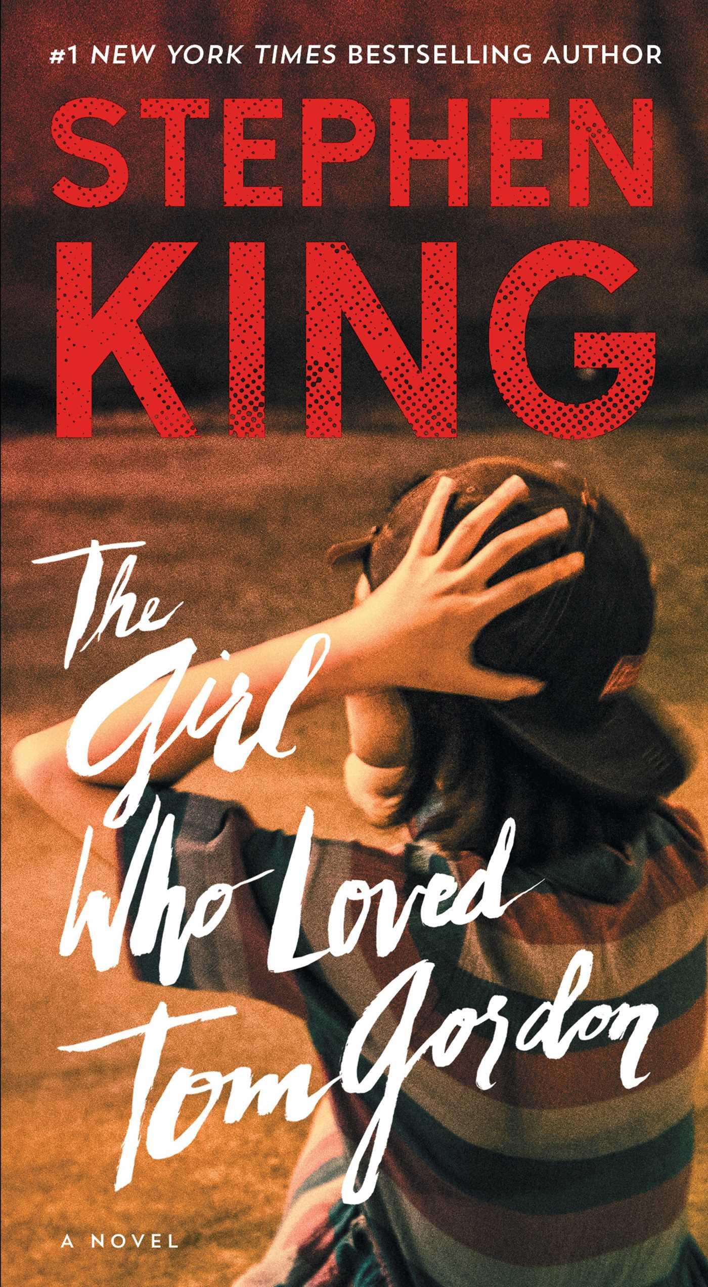 The Girl Who Loved Tom Gordon / Stephen King / Taschenbuch / Englisch / 2017 / Simon + Schuster LLC / EAN 9781501157516 - King, Stephen