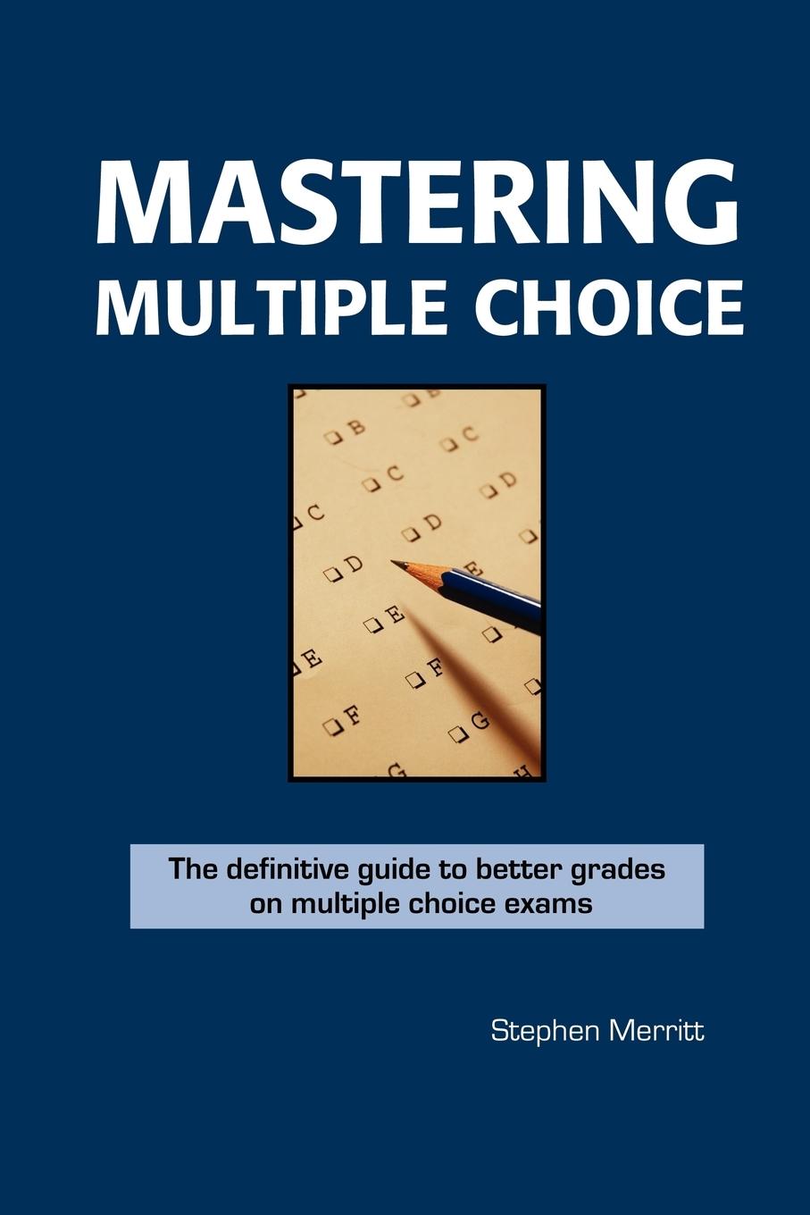 Mastering Multiple Choice / Stephen Merritt / Taschenbuch / Paperback / Englisch / 2006 / The Brain Ranch / EAN 9780973978216 - Merritt, Stephen