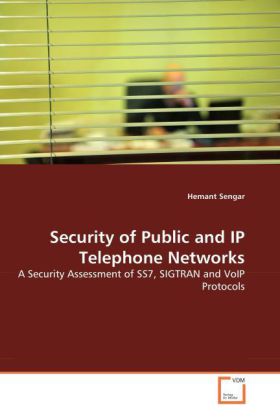 Security of Public and IP Telephone Networks / A Security Assessment of SS7, SIGTRAN and VoIP Protocols / Hemant Sengar / Taschenbuch / Englisch / VDM Verlag Dr. Müller / EAN 9783639061017 - Sengar, Hemant