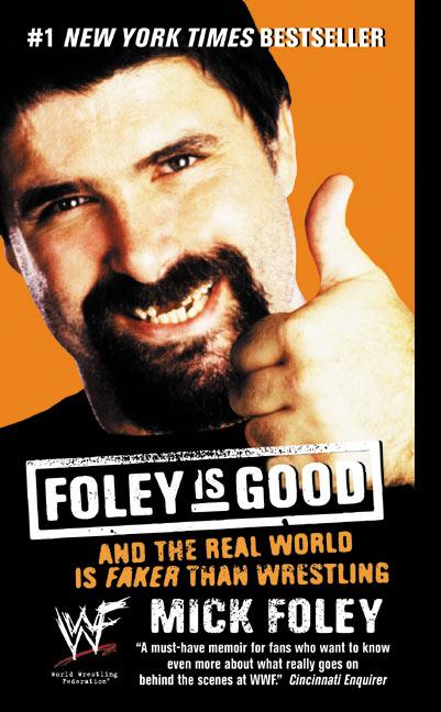 Foley Is Good / And the Real World Is Faker Than Wrestling / Mick Foley / Taschenbuch / Englisch / 2002 / HarperCollins / EAN 9780061032417 - Foley, Mick