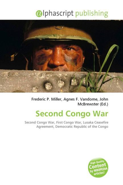 Second Congo War / Frederic P. Miller (u. a.) / Taschenbuch / Englisch / Alphascript Publishing / EAN 9786130015817 - Miller, Frederic P.