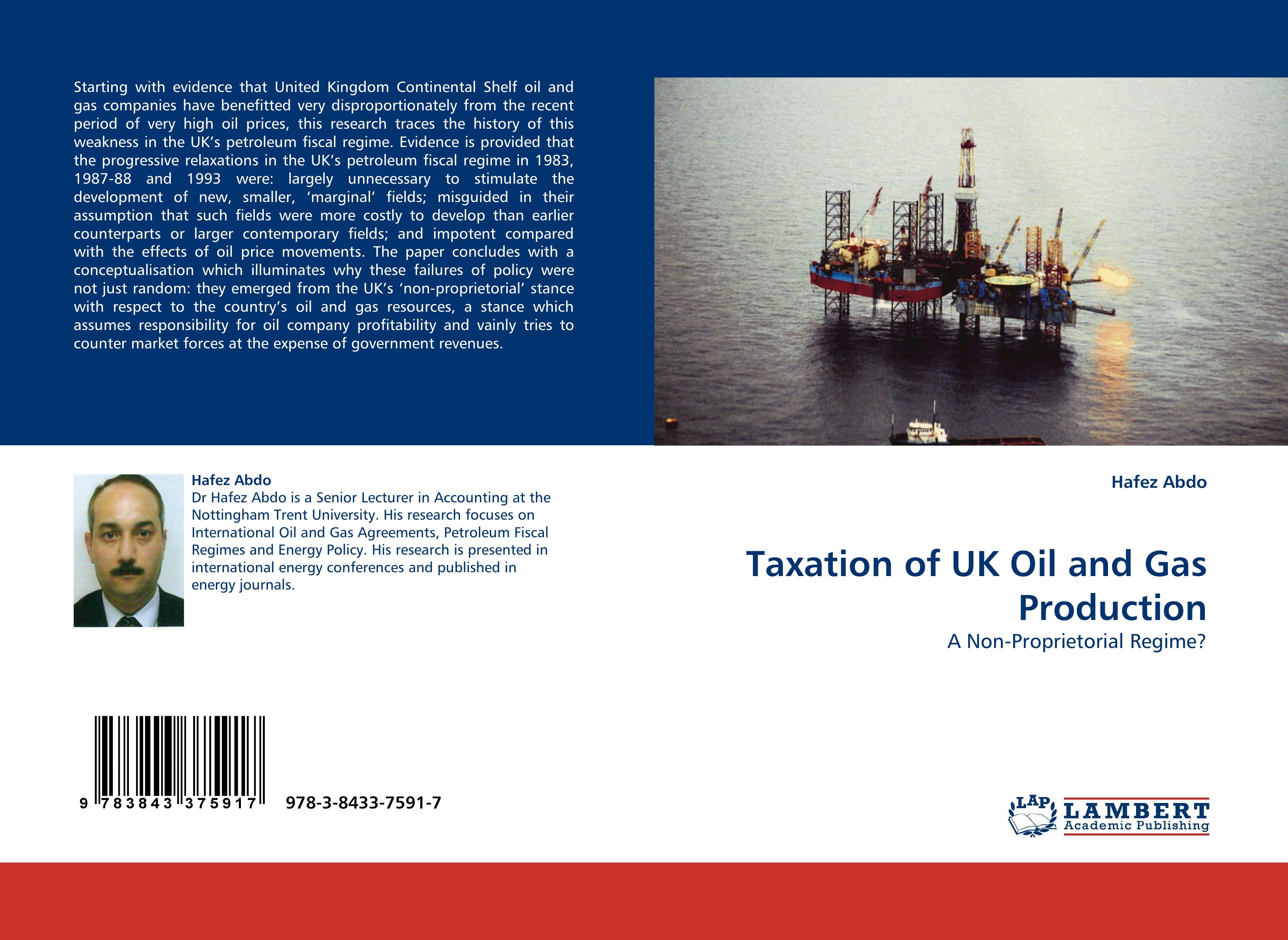 Taxation of UK Oil and Gas Production / A Non-Proprietorial Regime? / Hafez Abdo / Taschenbuch / Paperback / 84 S. / Englisch / 2010 / LAP LAMBERT Academic Publishing / EAN 9783843375917 - Abdo, Hafez