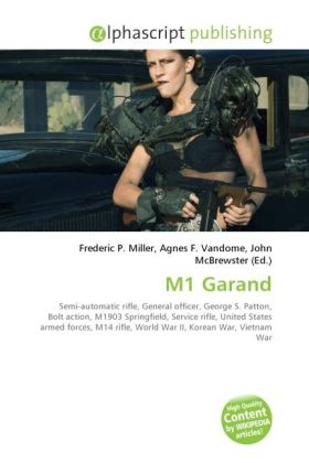 M1 Garand / Frederic P. Miller (u. a.) / Taschenbuch / Englisch / Alphascript Publishing / EAN 9786130629717 - Miller, Frederic P.