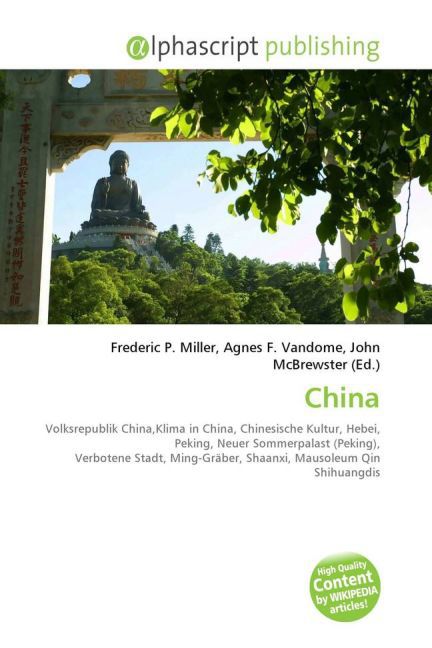 China / Frederic P. Miller (u. a.) / Taschenbuch / 274 S. / Deutsch / 2009 / Alphascript Publishing / EAN 9786130003418 - Miller, Frederic P.
