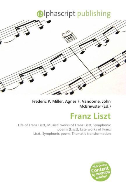 Franz Liszt / Frederic P. Miller (u. a.) / Taschenbuch / Englisch / Alphascript Publishing / EAN 9786130039318 - Miller, Frederic P.