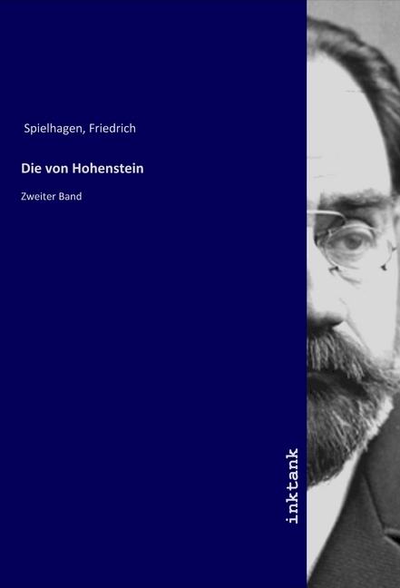 Die von Hohenstein / Zweiter Band / Friedrich Spielhagen / Taschenbuch / Deutsch / Inktank-Publishing / EAN 9783750330719 - Spielhagen, Friedrich