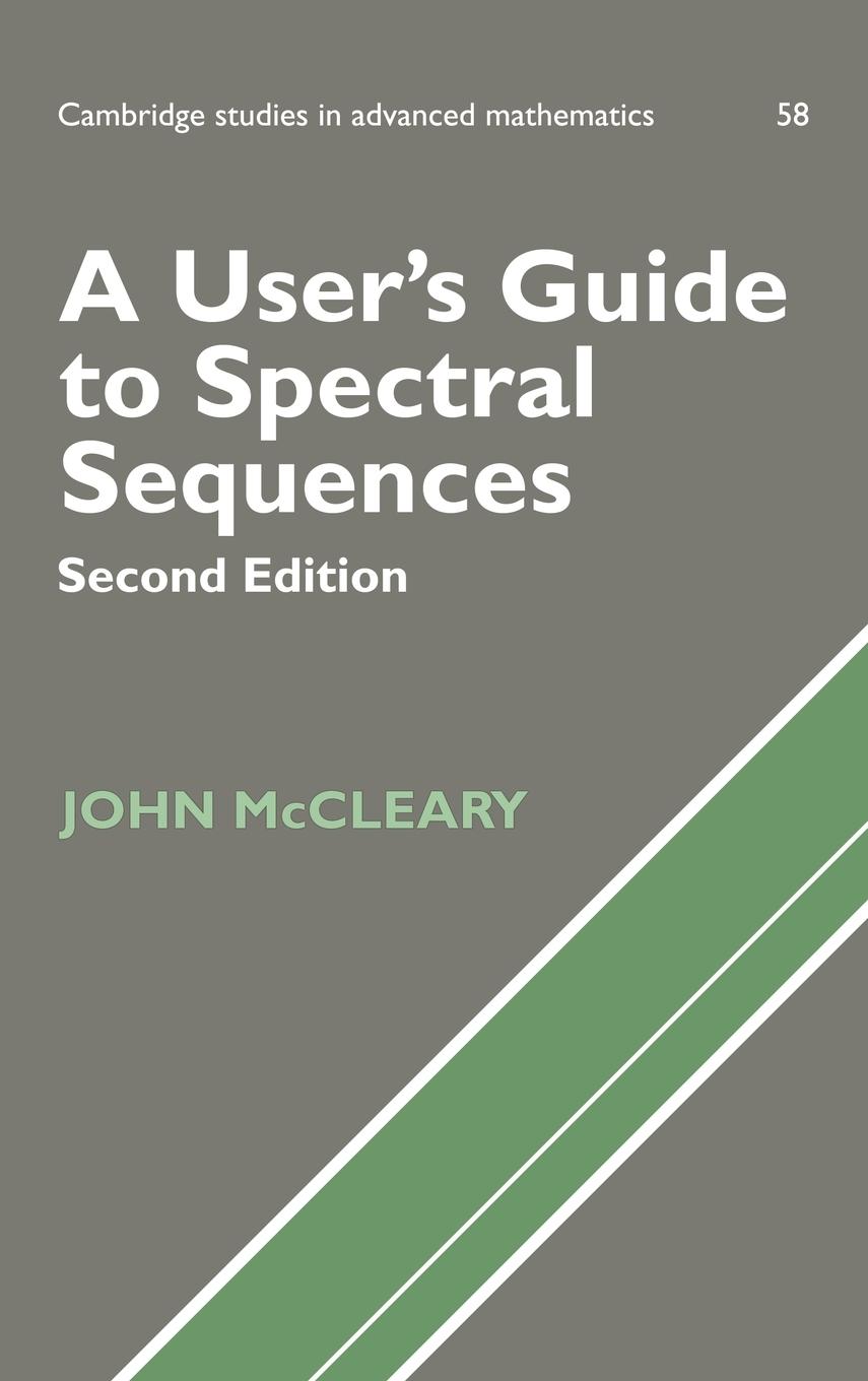 A User's Guide to Spectral Sequences / John Mccleary / Buch / HC gerader Rücken kaschiert / Englisch / 2008 / Cambridge University Press / EAN 9780521561419 - Mccleary, John
