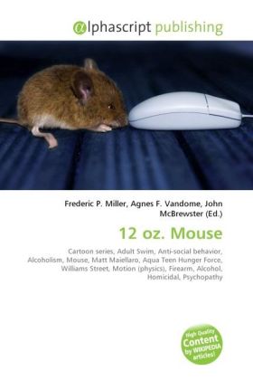 12 oz. Mouse / Frederic P. Miller (u. a.) / Taschenbuch / Englisch / Alphascript Publishing / EAN 9786130274719 - Miller, Frederic P.