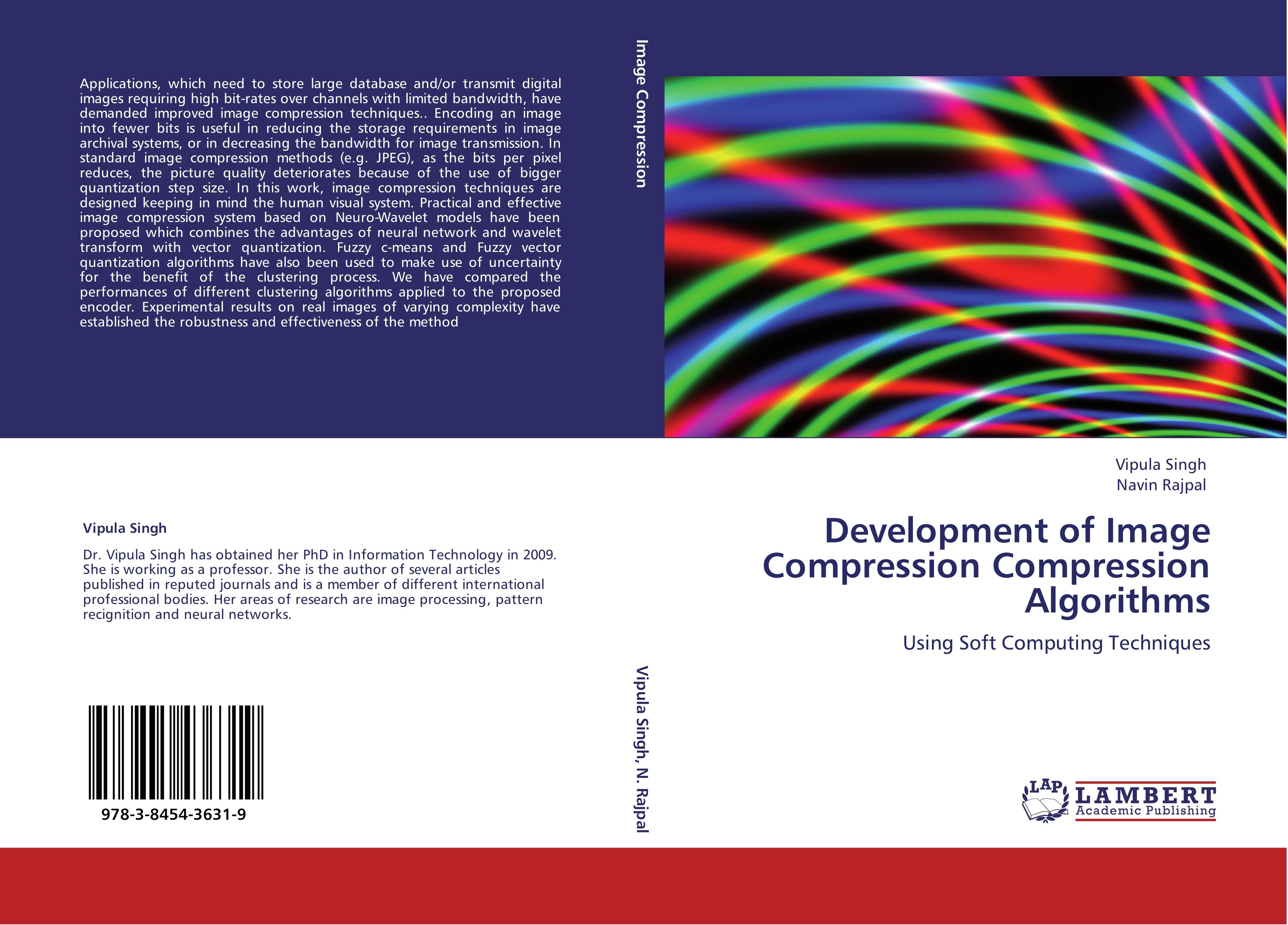 Development of Image Compression Compression Algorithms / Using Soft Computing Techniques / Vipula Singh (u. a.) / Taschenbuch / Paperback / 172 S. / Englisch / 2011 / LAP LAMBERT Academic Publishing - Singh, Vipula