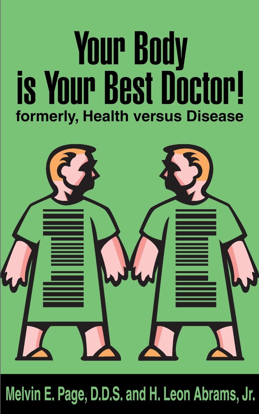 Your Body is Your Best Doctor! / Formerly, Health Versus Disease / Melvin E. Page / Taschenbuch / Paperback / Englisch / 2001 / iUniverse / EAN 9780595145720 - Page, Melvin E.