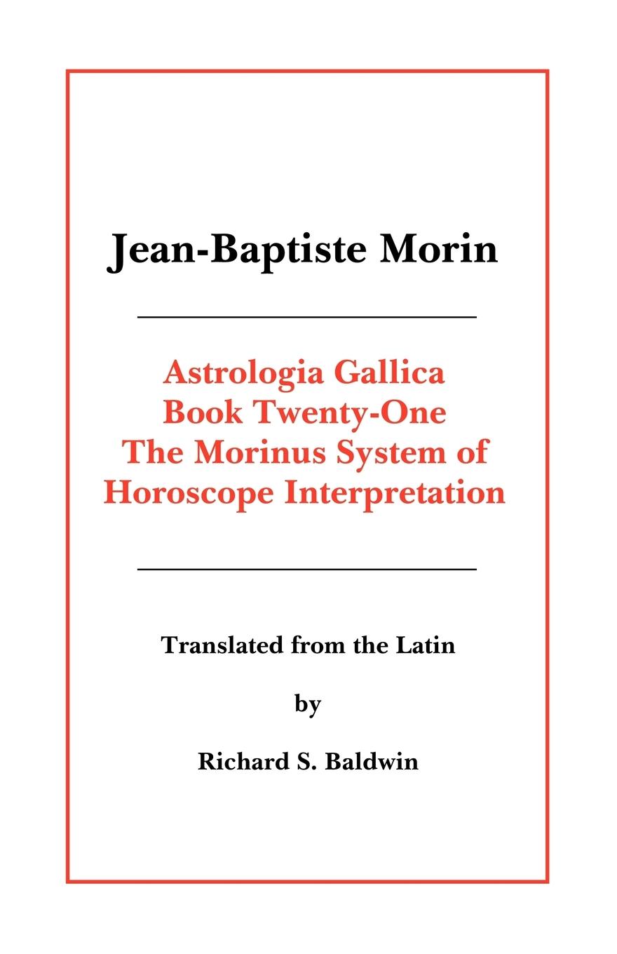 Astrologia Gallica Book 21 / Jean Baptiste Morin / Taschenbuch / Paperback / Englisch / 2008 / American Federation of Astrologers / EAN 9780866901321 - Morin, Jean Baptiste