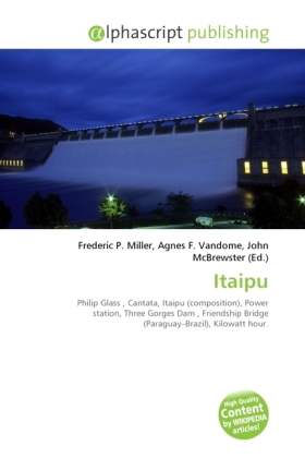 Itaipu / Frederic P. Miller (u. a.) / Taschenbuch / Englisch / Alphascript Publishing / EAN 9786130692421 - Miller, Frederic P.