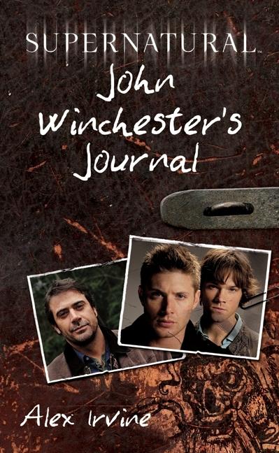 Supernatural: John Winchester's Journal / Alex Irvine / Buch / Englisch / 2009 / Harper Collins Publ. USA / EAN 9780061706622 - Irvine, Alex