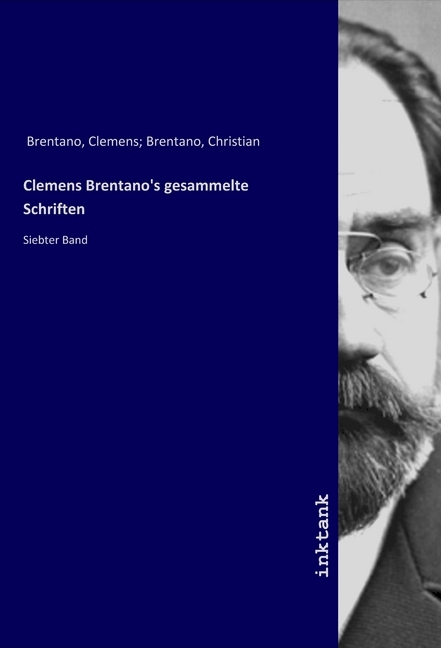 Clemens Brentano's gesammelte Schriften / Siebter Band / Clemens Brentano / Taschenbuch / Deutsch / Inktank-Publishing / EAN 9783750197022 - Brentano, Clemens