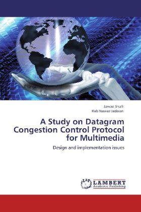 A Study on Datagram Congestion Control Protocol for Multimedia / Design and implementation issues / Jawad Shafi (u. a.) / Taschenbuch / Englisch / LAP Lambert Academic Publishing / EAN 9783659137822 - Shafi, Jawad