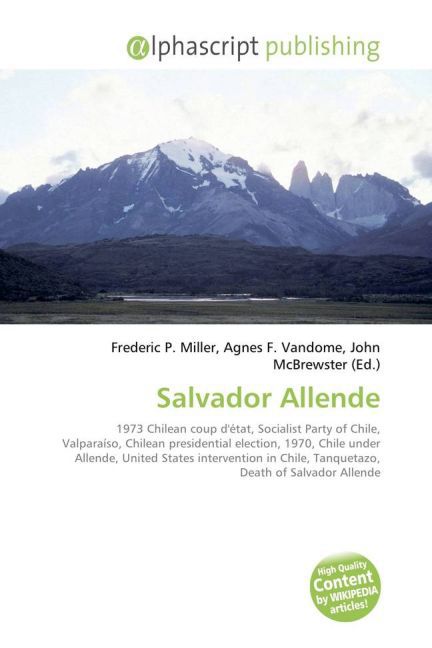 Salvador Allende / Frederic P. Miller (u. a.) / Taschenbuch / Englisch / Alphascript Publishing / EAN 9786130039622 - Miller, Frederic P.