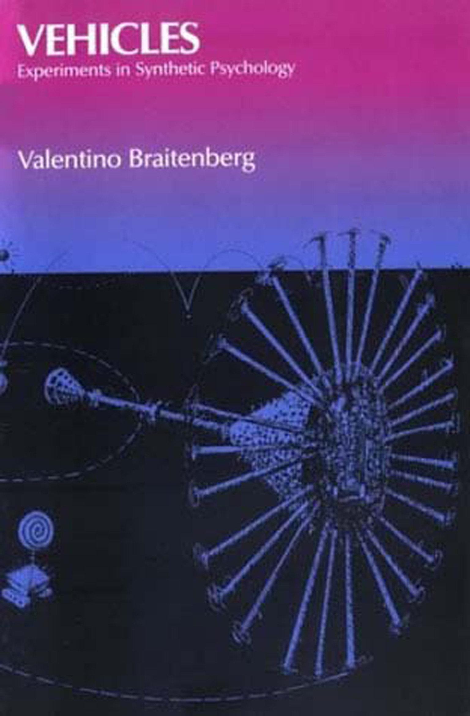 Vehicles / Experiments in Synthetic Psychology / Valentino Braitenberg / Taschenbuch / Vehicles / Englisch / 1986 / MIT Press Ltd / EAN 9780262521123 - Braitenberg, Valentino (Professor Emeritus, Max-Planck-Institute for Biological Cybernetics)