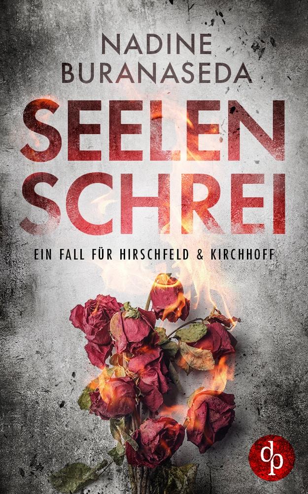Seelenschrei / Nadine Buranaseda / Taschenbuch / Ein Fall für Hirschfeld & Kirchhoff-Reihe / Paperback / Deutsch / 2021 / dp Verlag / EAN 9783986372323