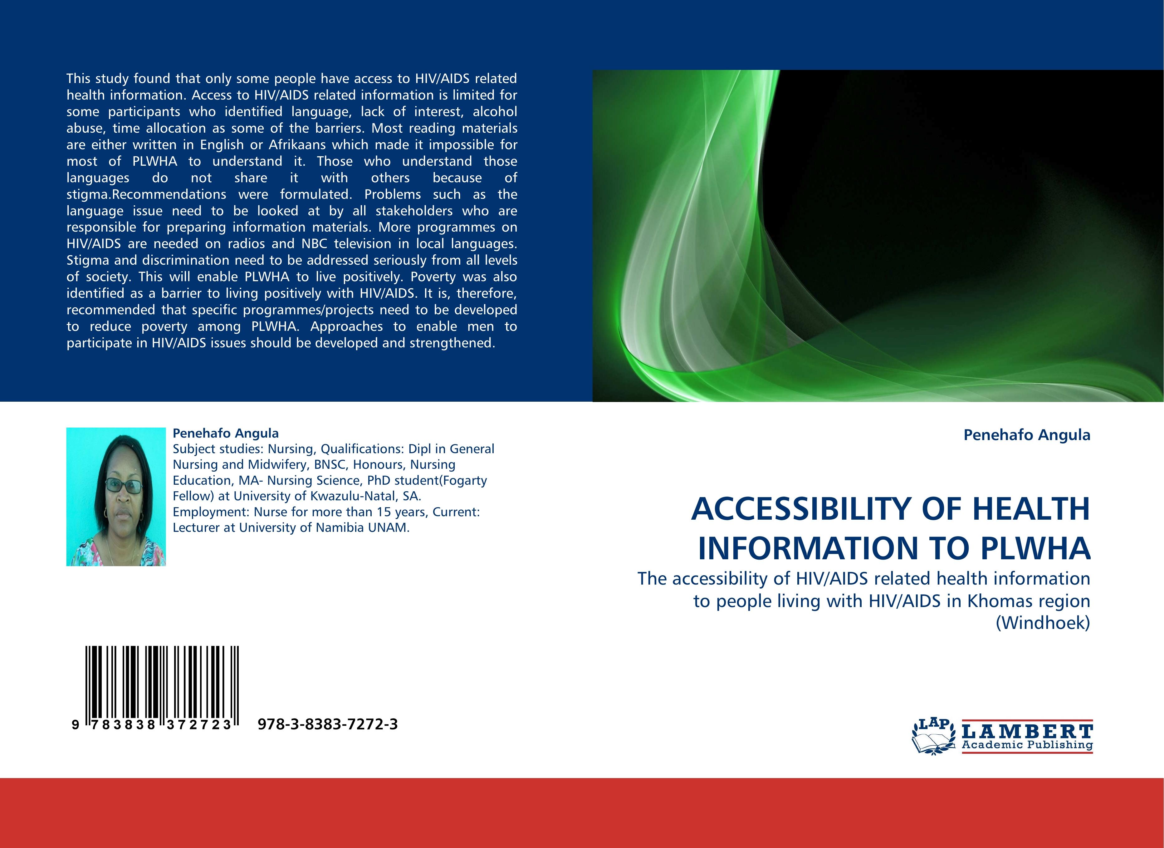 ACCESSIBILITY OF HEALTH INFORMATION TO PLWHA / The accessibility of HIV/AIDS related health information to people living with HIV/AIDS in Khomas region (Windhoek) / Penehafo Angula / Taschenbuch - Angula, Penehafo