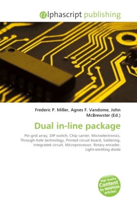 Dual in-line package / Frederic P. Miller (u. a.) / Taschenbuch / Englisch / Alphascript Publishing / EAN 9786130233723 - Miller, Frederic P.