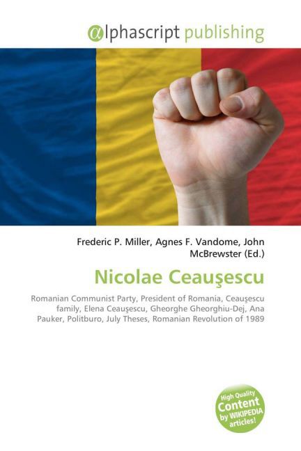 Nicolae Ceau escu / Frederic P. Miller (u. a.) / Taschenbuch / Englisch / Alphascript Publishing / EAN 9786130084523 - Miller, Frederic P.