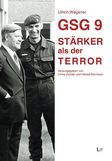 GSG 9 - Stärker als der Terror / Ulrich Wegener / Taschenbuch / Lit Premium / II / Deutsch / 2017 / Lit Verlag / EAN 9783643137623 - Wegener, Ulrich