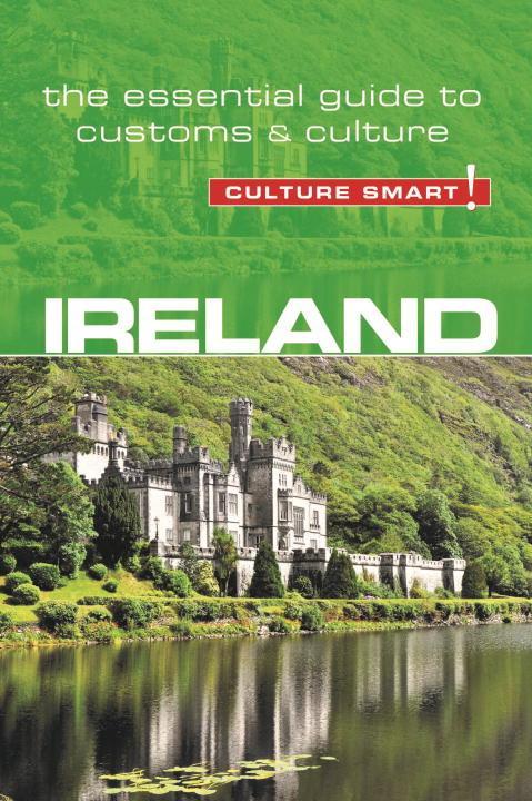 Ireland - Culture Smart!: The Essential Guide to Customs & Culturevolume 74 / John Scotney / Taschenbuch / Culture Smart! The Essential G / Englisch / 2016 / KUPERARD / EAN 9781857338423 - Scotney, John