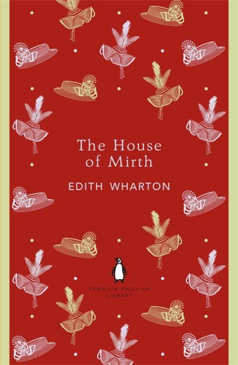 The House of Mirth / Edith Wharton / Taschenbuch / The Penguin English Library / 401 S. / Englisch / 2012 / Penguin Books Ltd (UK) / EAN 9780141199023 - Wharton, Edith