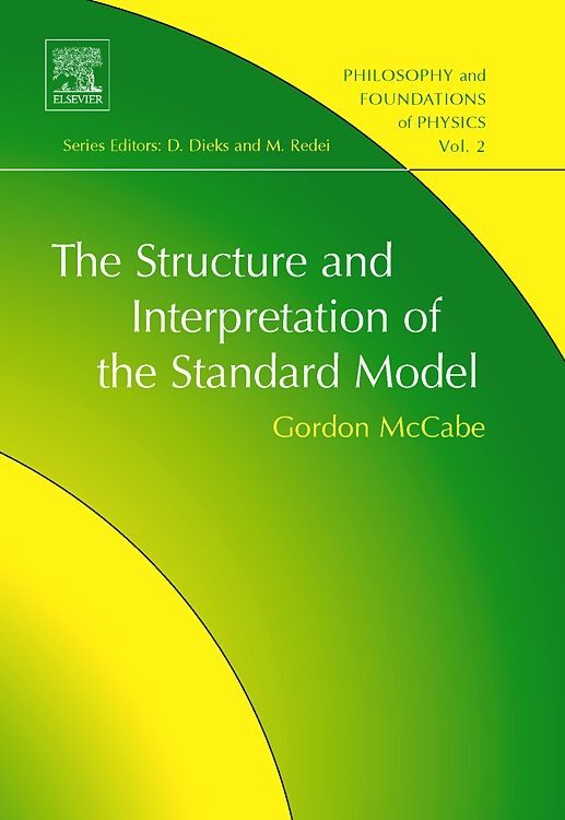 The Structure and Interpretation of the Standard Model / Gordon McCabe / Buch / Englisch / Elsevier Science / EAN 9780444531124 - McCabe, Gordon