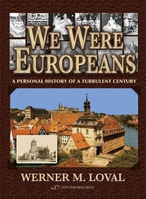 We Were Europeans: A Personal History of a Turbulent Century / Werner Loval / Buch / Englisch / 2010 / GEFEN BOOKS / EAN 9789652295224 - Loval, Werner