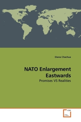 NATO Enlargement Eastwards / Promises VS Realities / Diana Chachua / Taschenbuch / Englisch / VDM Verlag Dr. Müller / EAN 9783639096224 - Chachua, Diana
