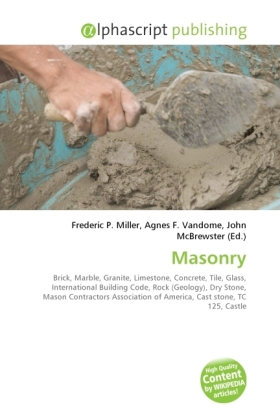 Masonry / Frederic P. Miller (u. a.) / Taschenbuch / Englisch / Alphascript Publishing / EAN 9786130267124 - Miller, Frederic P.