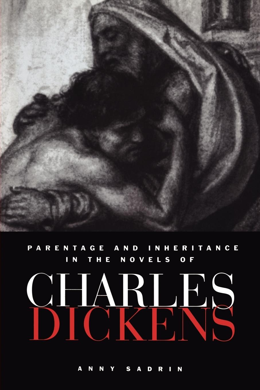 Parentage and Inheritance in the Novels of Charles Dickens / Anny Sadrin / Taschenbuch / Paperback / Englisch / 2010 / Cambridge University Press / EAN 9780521172325 - Sadrin, Anny