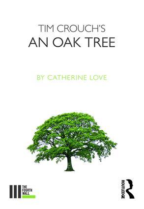 An Oak Tree / Catherine Love / Taschenbuch / The Fourth Wall / Englisch / 2017 / Taylor & Francis Ltd / EAN 9781138682825 - Love, Catherine