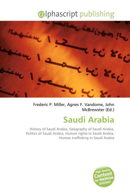 Saudi Arabia / Frederic P. Miller (u. a.) / Taschenbuch / Englisch / Alphascript Publishing / EAN 9786130065225 - Miller, Frederic P.