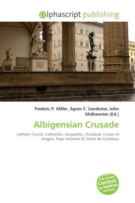 Albigensian Crusade / Frederic P. Miller (u. a.) / Taschenbuch / Englisch / Alphascript Publishing / EAN 9786130276225 - Miller, Frederic P.