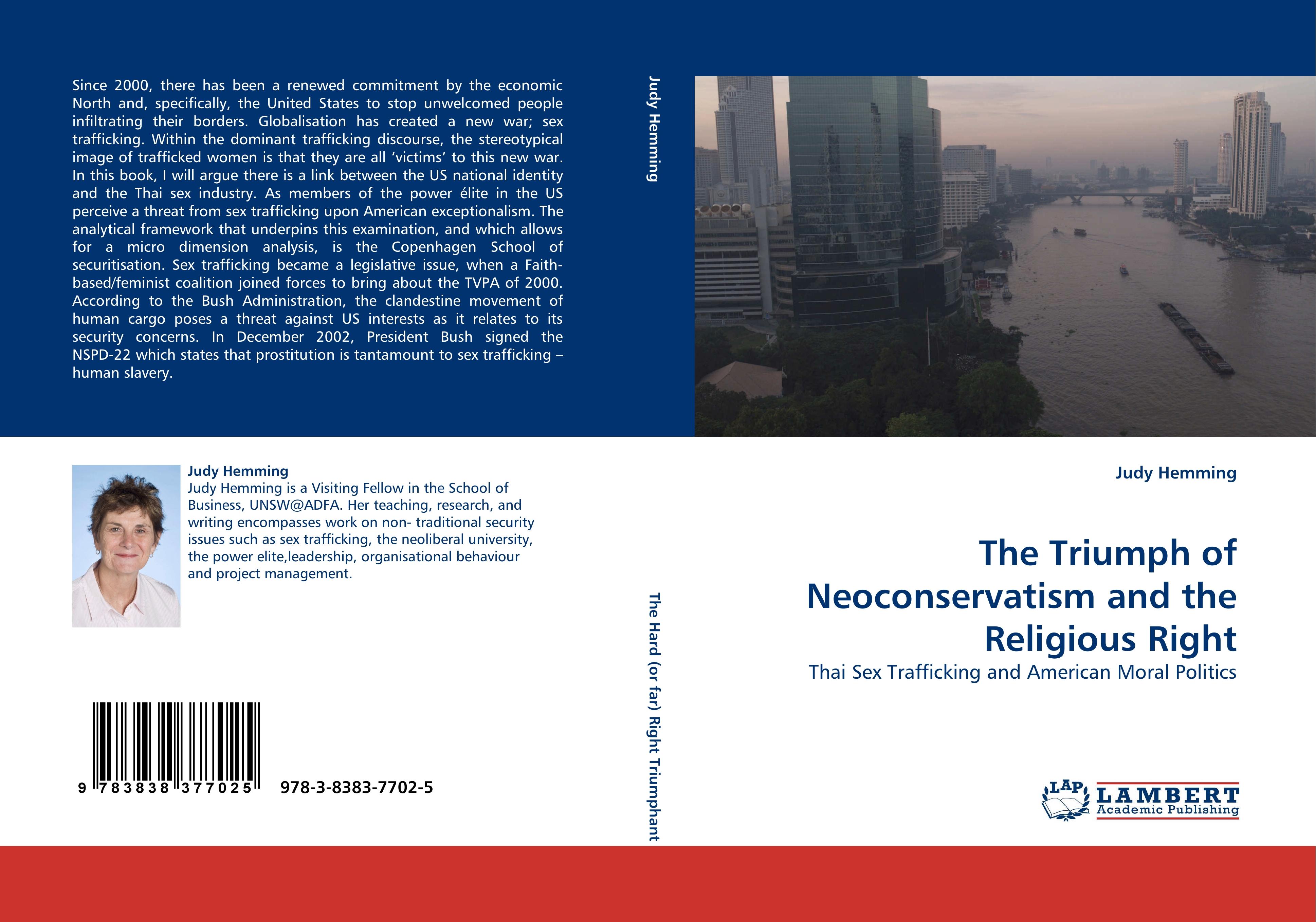 The Triumph of Neoconservatism and the Religious Right / Thai Sex Trafficking and American Moral Politics / Judy Hemming / Taschenbuch / Paperback / 304 S. / Englisch / 2010 / EAN 9783838377025 - Hemming, Judy