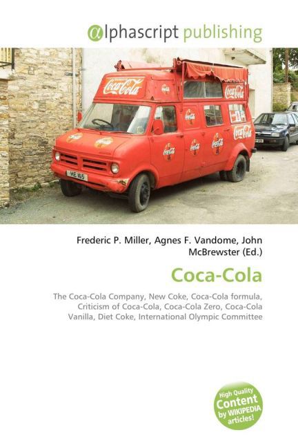 Coca-Cola / Frederic P. Miller (u. a.) / Taschenbuch / Englisch / Alphascript Publishing / EAN 9786130078225 - Miller, Frederic P.