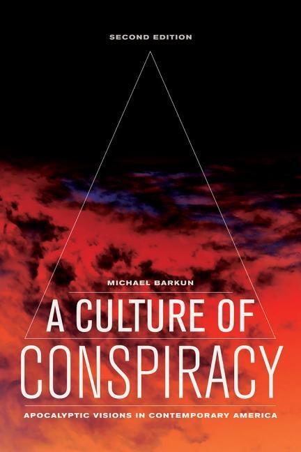 A Culture of Conspiracy / Apocalyptic Visions in Contemporary America / Michael Barkun / Taschenbuch / Comparative Studies in Religion and Society / Englisch / 2013 / University of California Press - Barkun, Michael