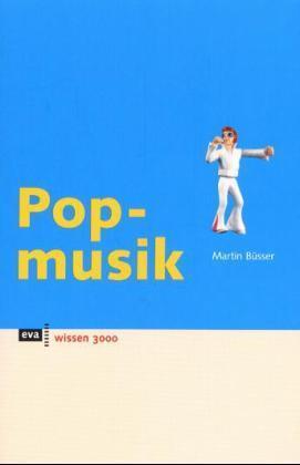 Popmusik / Martin Büsser / Taschenbuch / Deutsch / Europäische Verlagsanstalt / EAN 9783434535027 - Büsser, Martin