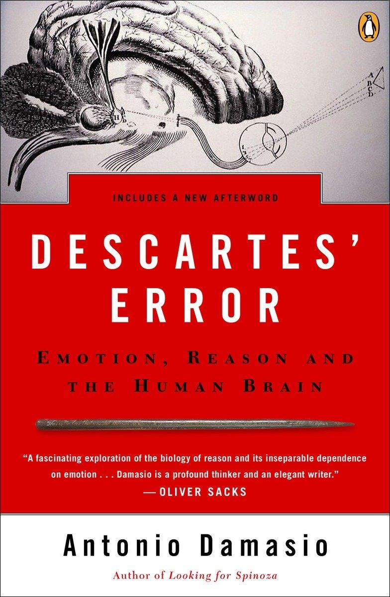 Descartes' Error / Emotion, Reason, and the Human Brain / Antonio Damasio / Taschenbuch / Einband - flex.(Paperback) / Englisch / 2005 / PENGUIN GROUP / EAN 9780143036227 - Damasio, Antonio