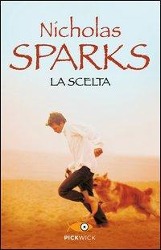 La scelta / Nicholas Sparks / Taschenbuch / Italienisch / 2013 / Sperling & Kupfer Casa Ed / EAN 9788868360429 - Sparks, Nicholas