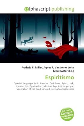 Espiritismo / Frederic P. Miller (u. a.) / Taschenbuch / Englisch / Alphascript Publishing / EAN 9786130631130 - Miller, Frederic P.