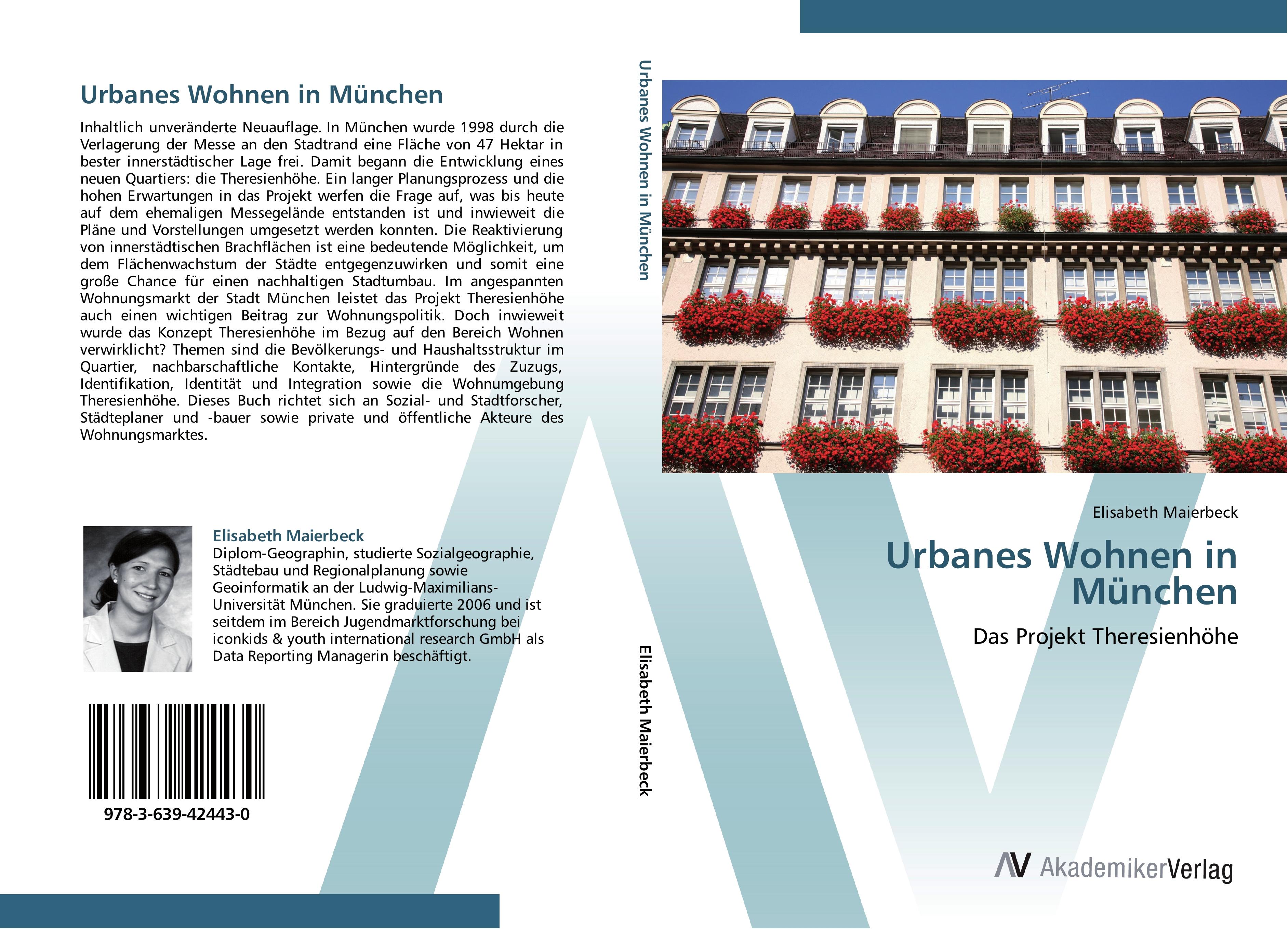 Urbanes Wohnen in München / Das Projekt Theresienhöhe / Elisabeth Maierbeck / Taschenbuch / Paperback / 148 S. / Deutsch / 2012 / AV Akademikerverlag / EAN 9783639424430 - Maierbeck, Elisabeth