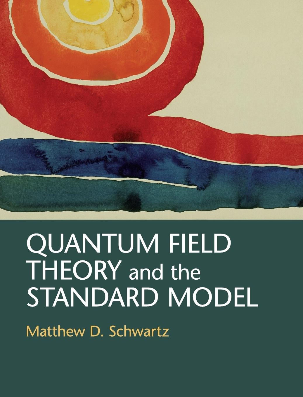 Quantum Field Theory and the Standard Model / Matthew D. Schwartz / Buch / HC gerader Rücken kaschiert / Gebunden / Englisch / 2019 / Cambridge University Press / EAN 9781107034730 - Schwartz, Matthew D.