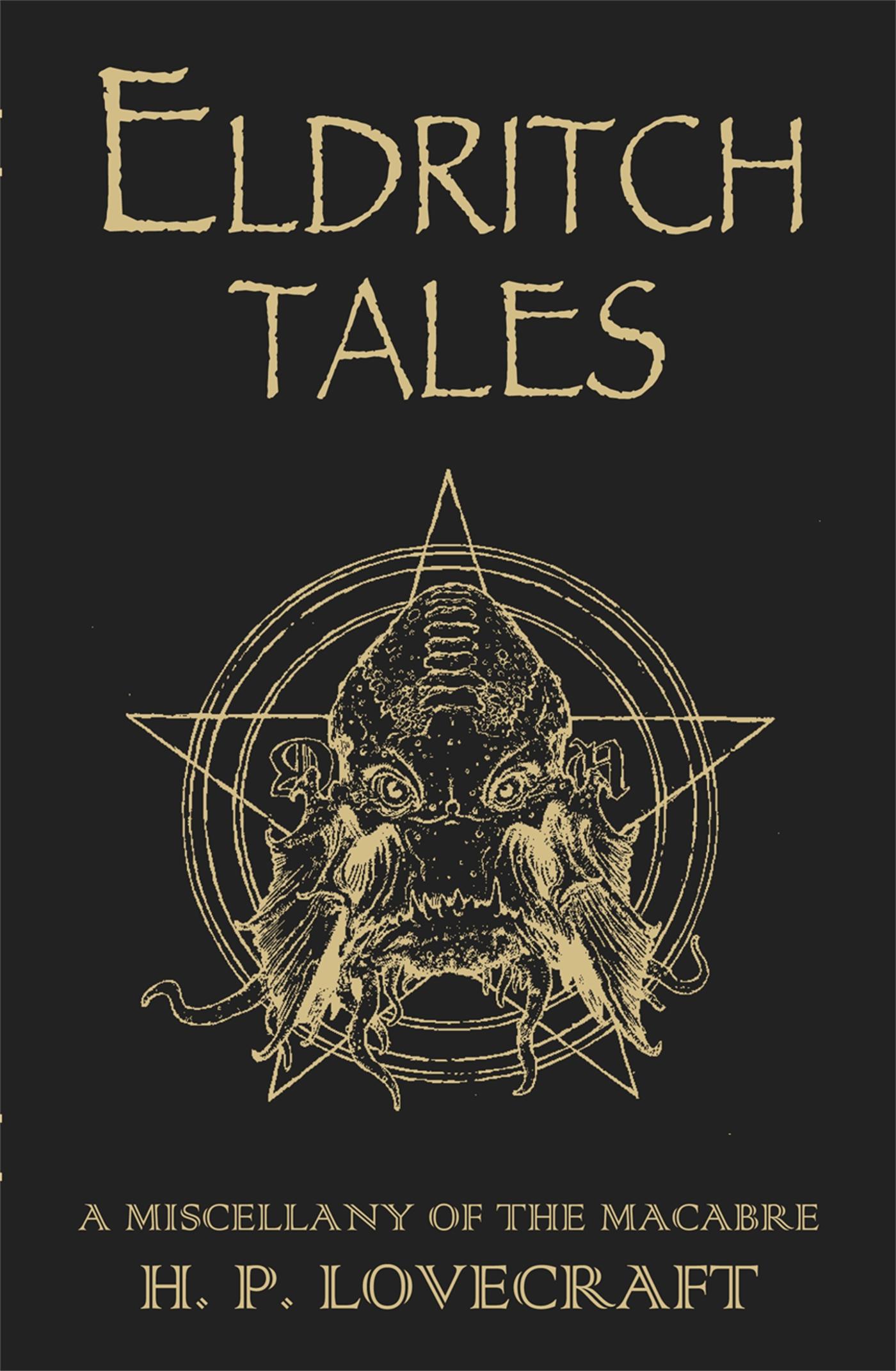 Eldritch Tales / A Miscellany of the Macabre / Howard Phillips Lovecraft / Taschenbuch / Englisch / 2011 / Orion Publishing Group / EAN 9780575099630 - Lovecraft, Howard Phillips